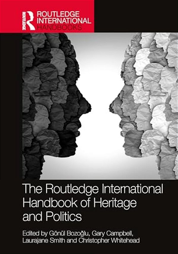 The Routledge International Handbook Of Heritage And Politics-..