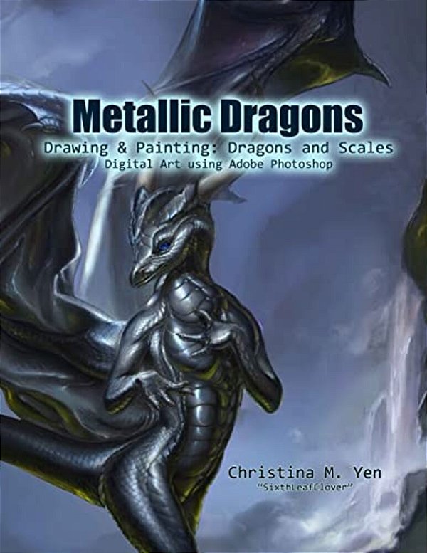 Metallic Dragons: Drawing & Painting Dragons And Scales Digitally-..