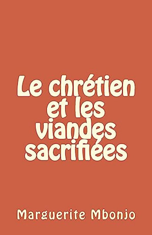 Le Chrétien Et Les Viandes Sacrifiées-..