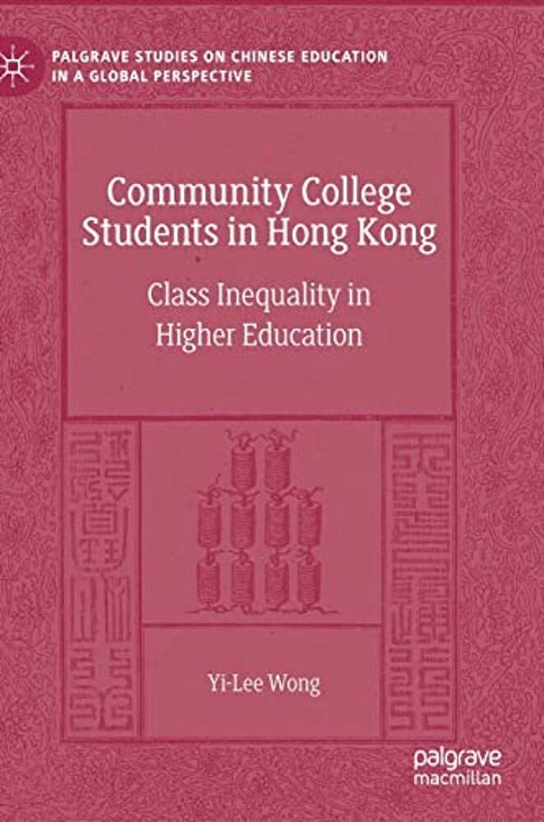 Community College Students In Hong Kong: Class Inequality In Higher Education-..