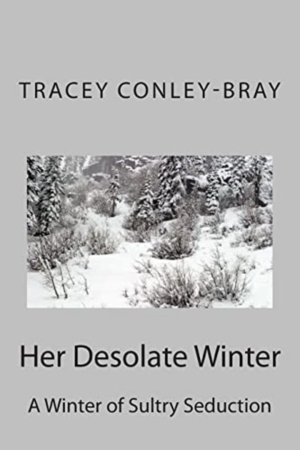Her Desolate Winter: A Winter Of Sultry Seduction-..