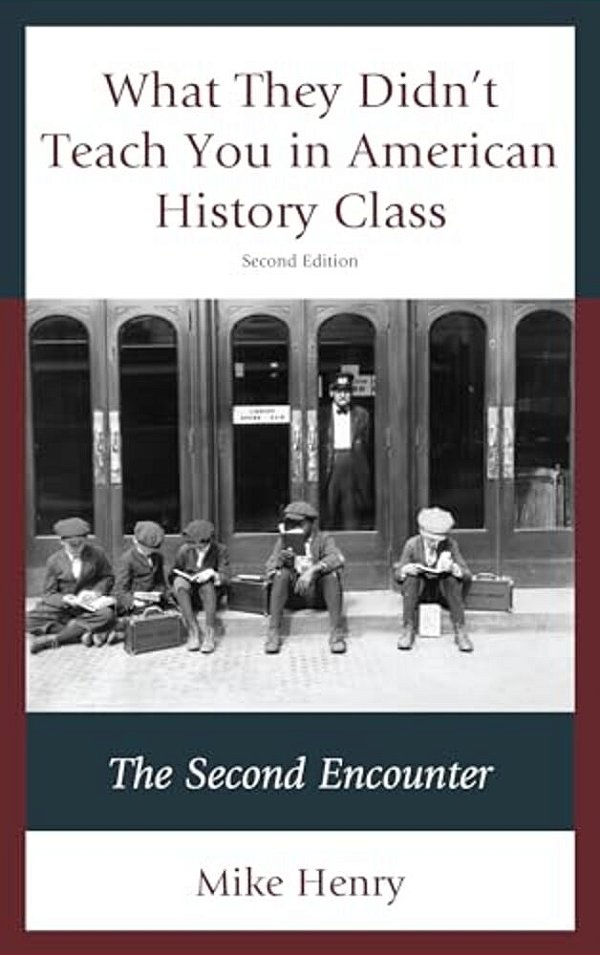 What They Didn't Teach You In American History Class: The Second Encounter-..