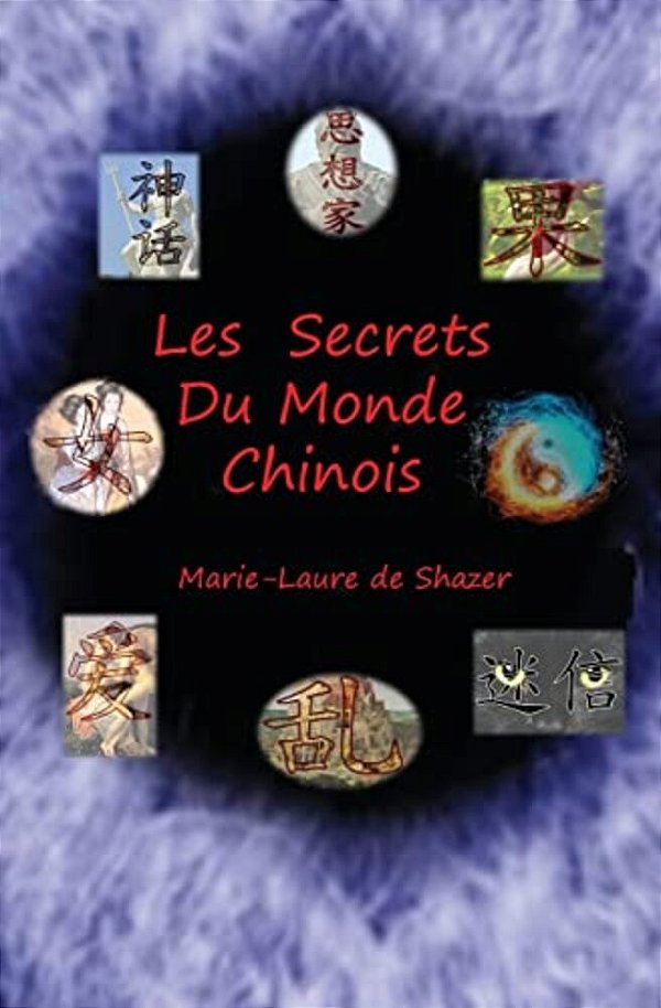 Les Secrets Du Monde Chinois-..