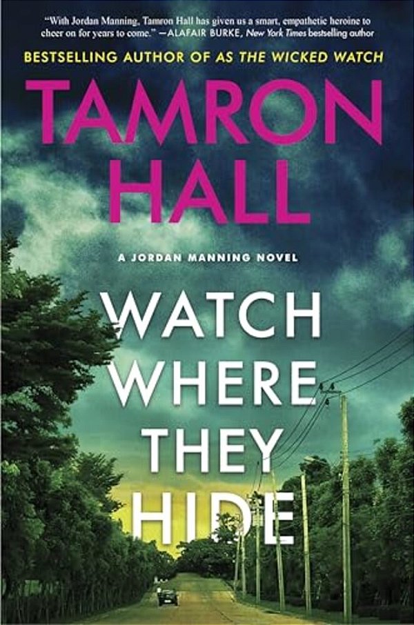 Watch Where They Hide: A Jordan Manning Novel-..