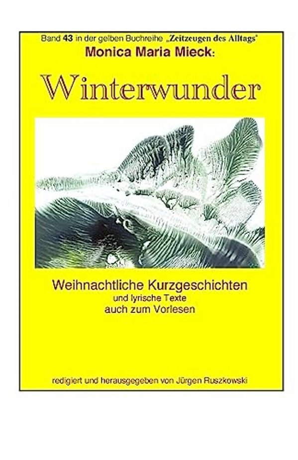 Winterwunder - Weihnachtliche Kurzgeschichten: Band 43 In Der Gelben Buchreihe Bei Juergen Ruszkowski-..
