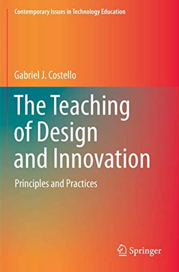 The Teaching Of Design And Innovation: Principles And Practices-..