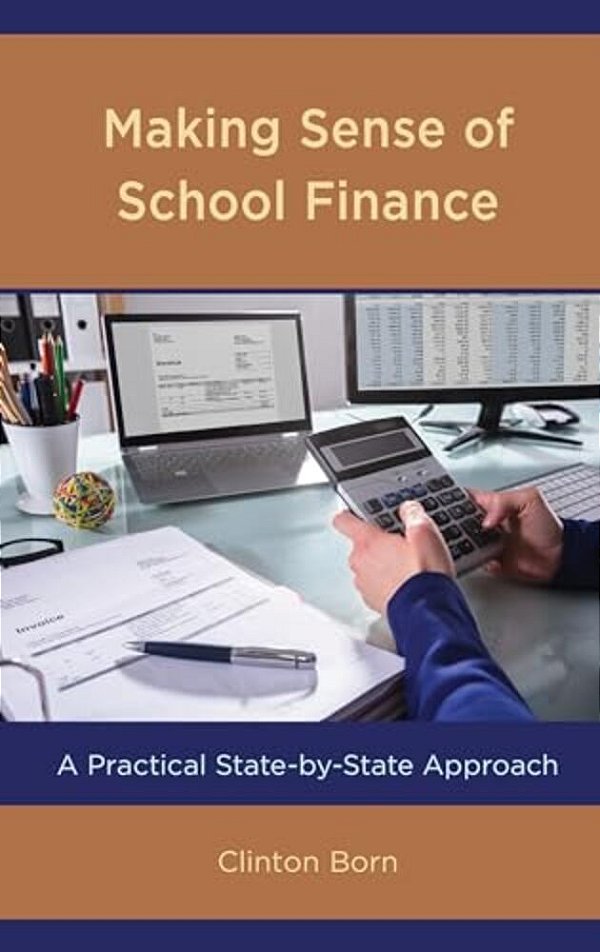 Making Sense Of School Finance: A Practical State-By-state Approach-..