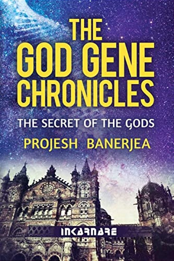 The God Gene Chronicles: The Secret Of The Gods-..
