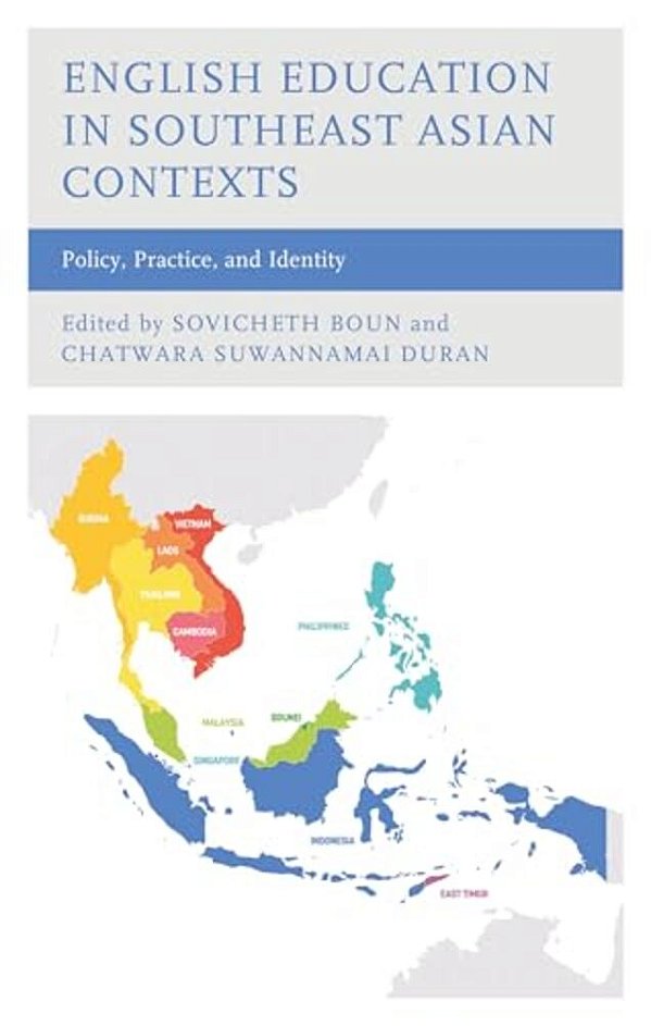English Education In Southeast Asian Contexts: Policy, Practice, And Identity-..
