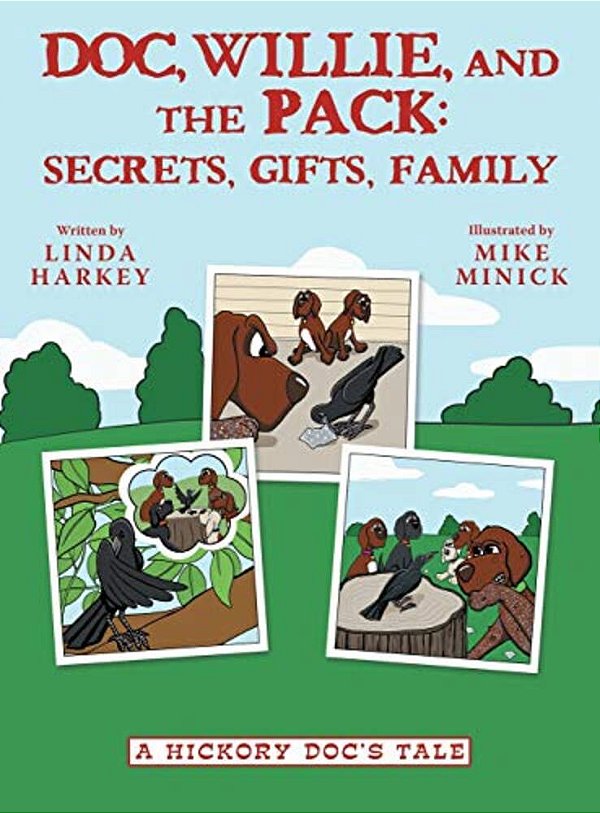 Doc, Willie, And The Pack: Secrets, Gifts, Family: (A Hickory Doc's Tale)-..