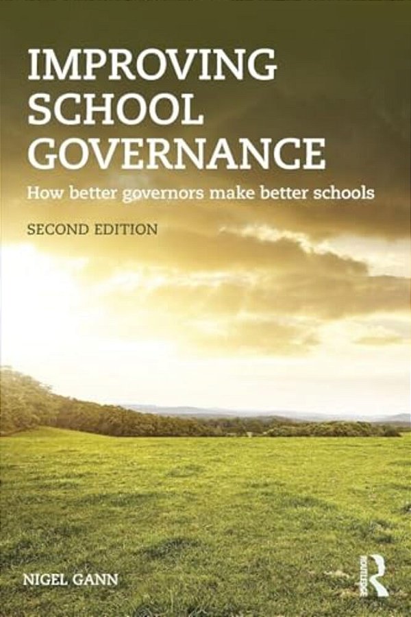 Improving School Governance: How Better Governors Make Better Schools-..