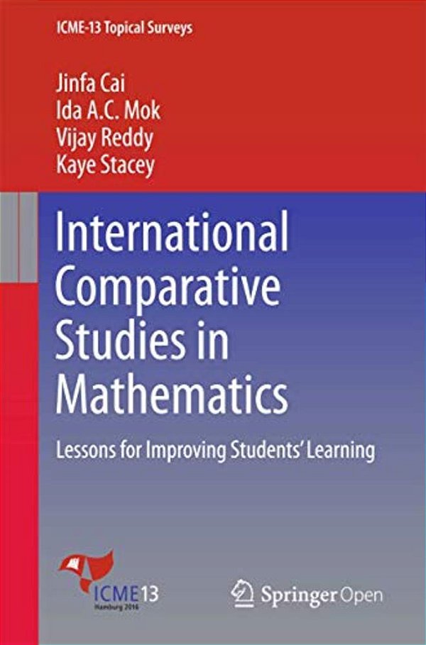 International Comparative Studies In Mathematics: Lessons For Improving Students' Learning-..