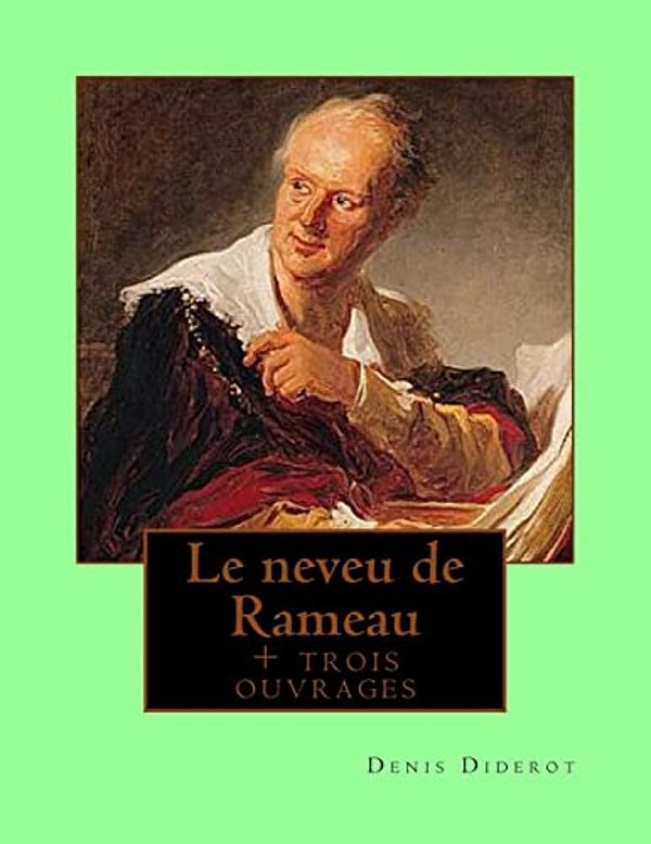 Le Neveu De Rameau: + Trois Ouvrages-..