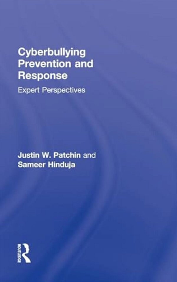 Cyberbullying Prevention And Response: Expert Perspectives-..