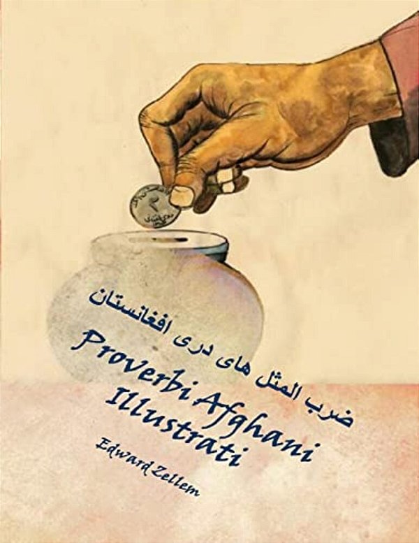 Proverbi Afghani Illustrati (Italian Edition): Afghan Proverbs In Italian And Dari Persian-..