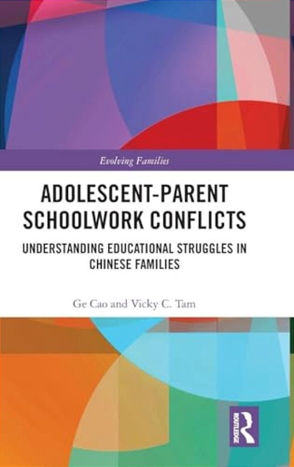 Adolescent-Parent Schoolwork Conflicts: Understanding Educational Struggles In Chinese Families-..