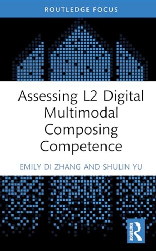 Assessing L2 Digital Multimodal Composing Competence-..