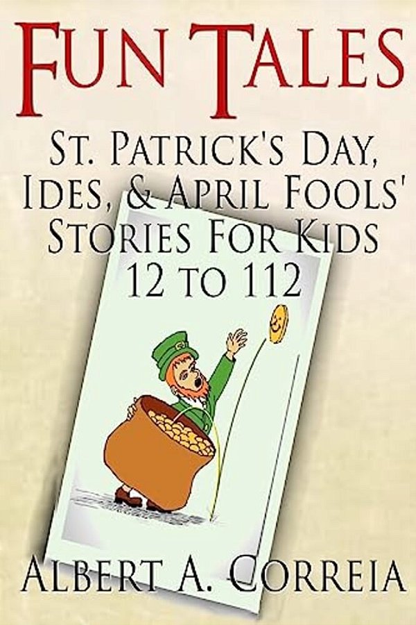 Fun Tales: St. Patrick's Day, Ides And April Fools' Day Stories-..