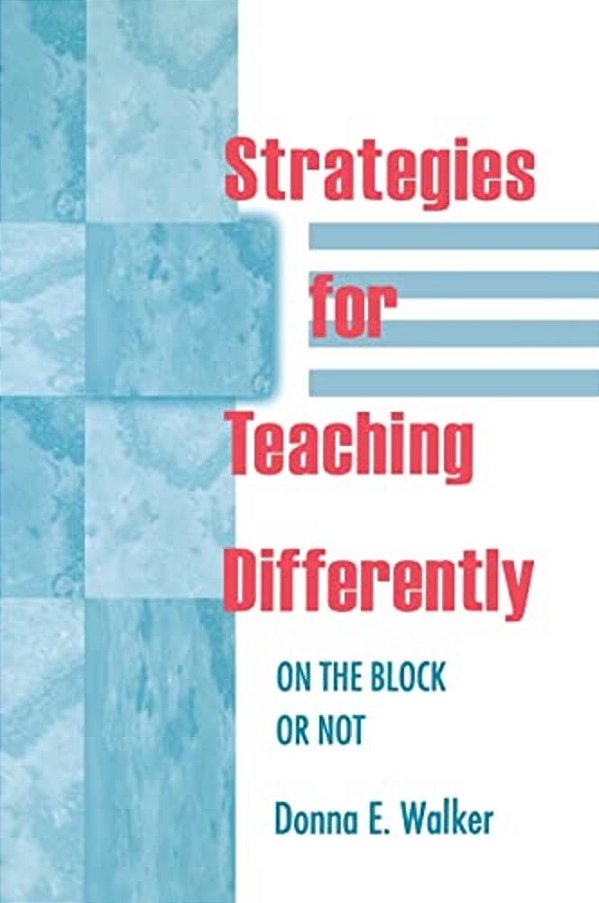 Strategies For Teaching Differently: On The Block Or Not-..