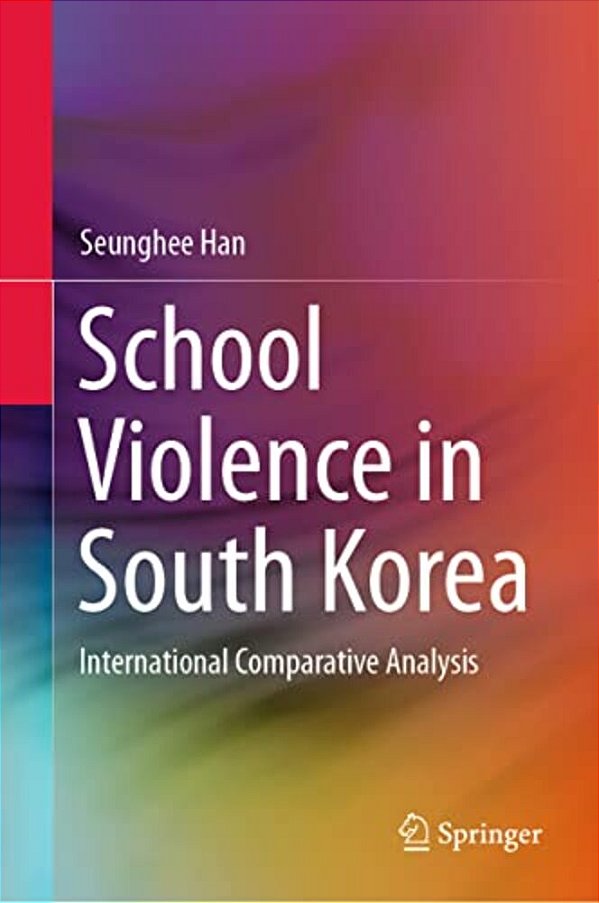 School Violence In South Korea: International Comparative Analysis-..