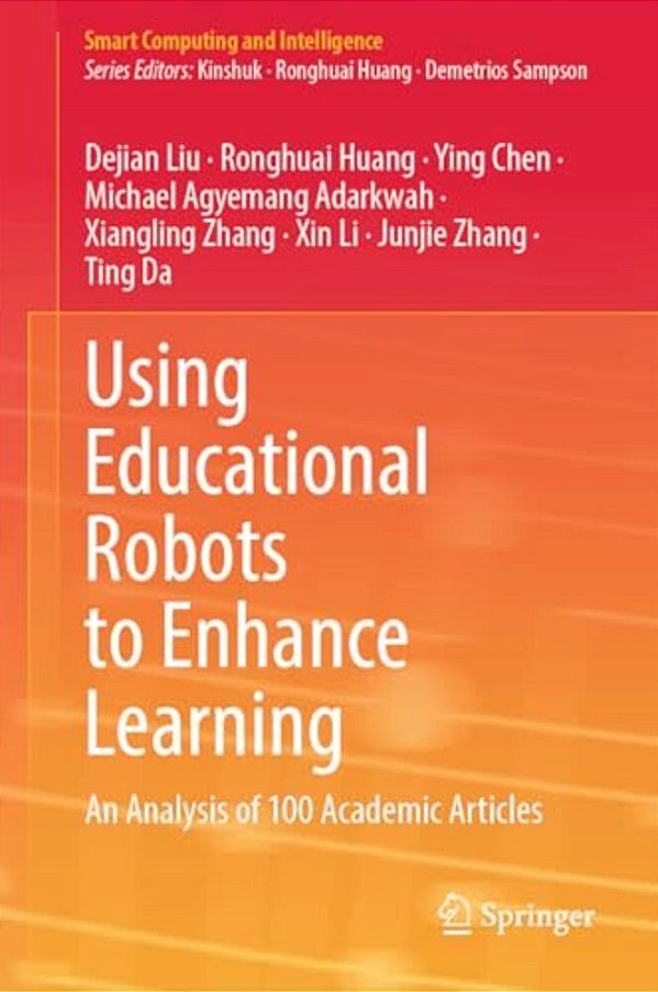 Using Educational Robots To Enhance Learning: An Analysis Of 100 Academic Articles-..