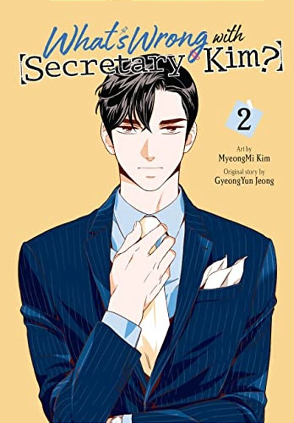 What's Wrong With Secretary Kim?, Vol. 2: Volume 2-..