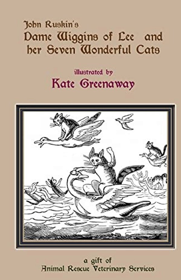 Dame Wiggins Of Lee, And Her Seven Wonderful Cats: A Humorous Tale-..