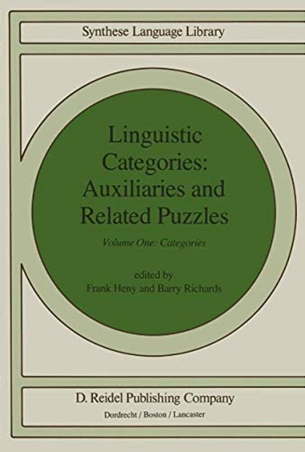 Linguistic Categories: Auxiliaries And Related Puzzles: Volume One: Categories-..