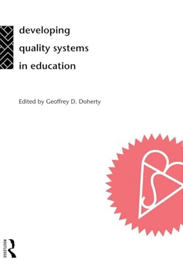 Developing Quality Systems In Education-..