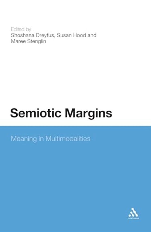 Semiotic Margins: Meaning In Multimodalities-..