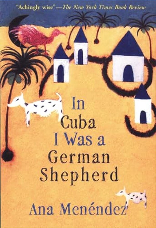 In Cuba I Was A German Shepherd-..