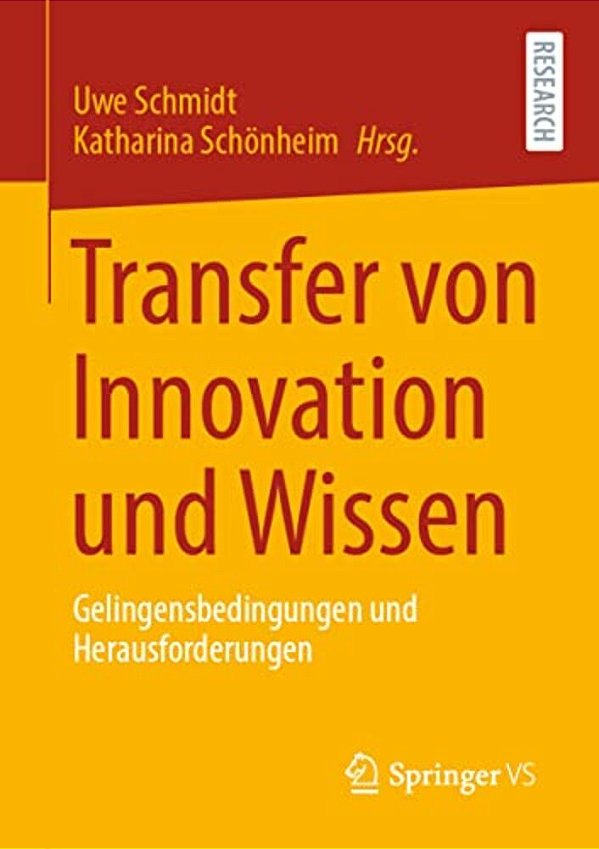 Transfer Von Innovation Und Wissen: Gelingensbedingungen Und Herausforderungen-..