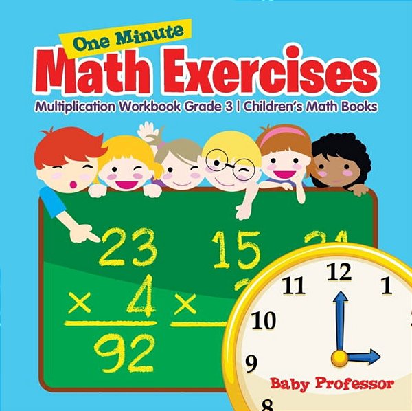 One Minute Math Exercises - Multiplication Workbook Grade 3 Children's Math Books-..
