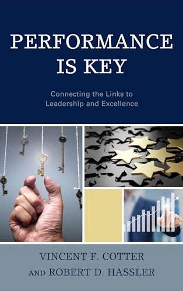 Performance Is Key: Connecting The Links To Leadership And Excellence-..