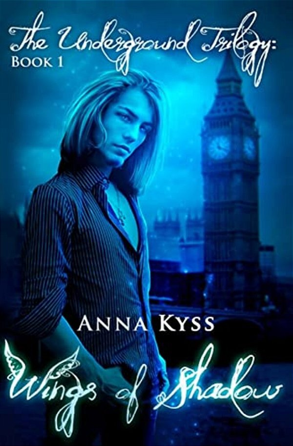 Wings Of Shadow: The Underground Trilogy-..