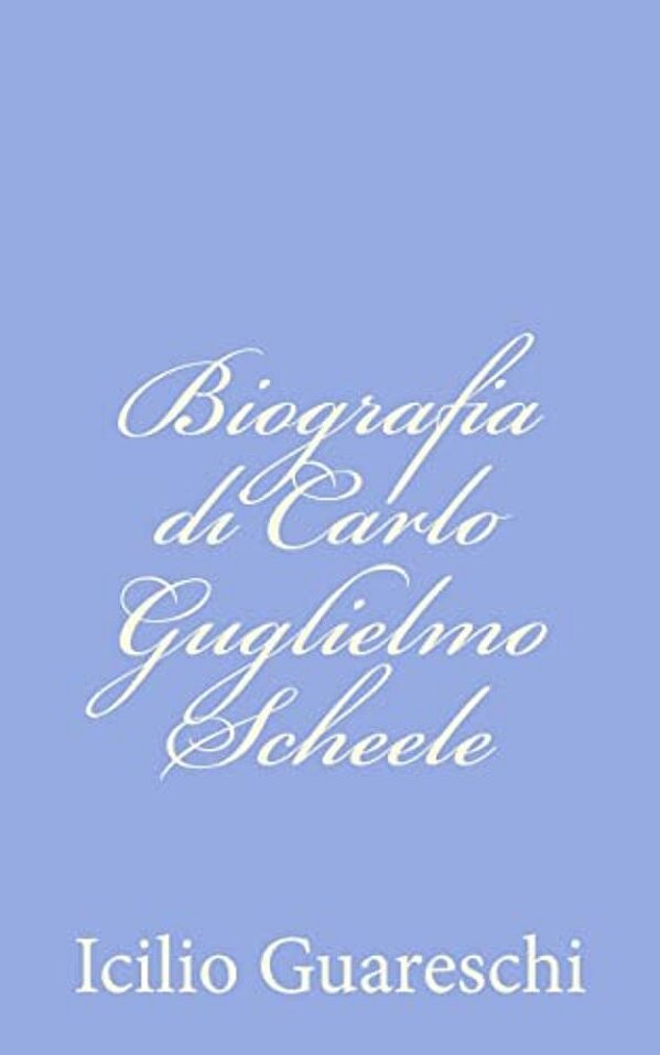 Biografia Di Carlo Guglielmo Scheele-..