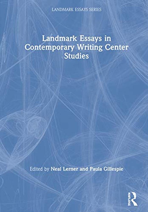 Landmark Essays In Contemporary Writing Center Studies-..