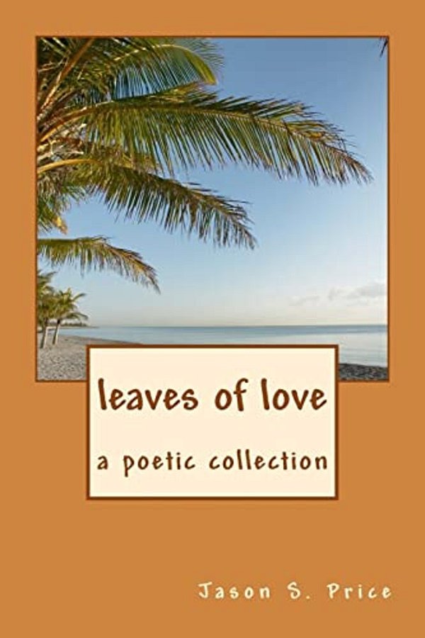Leaves Of Love: One Hundred Poems On Love-..
