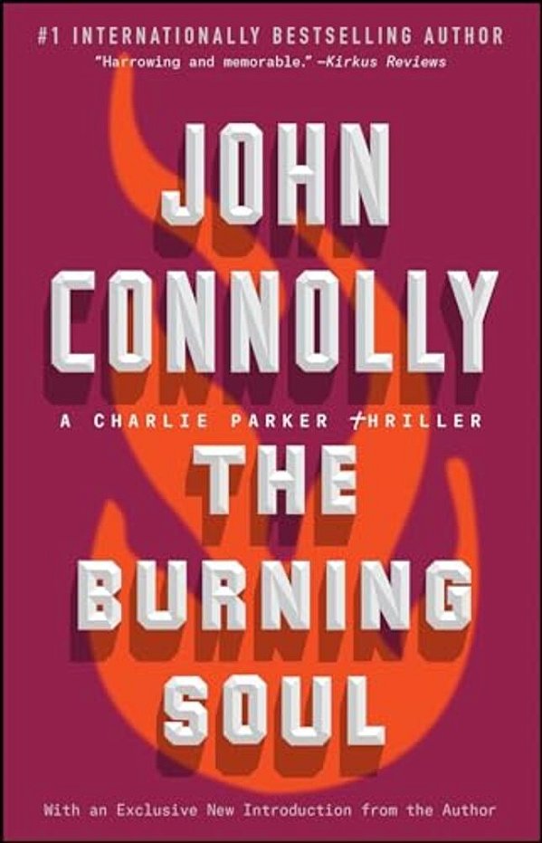 The Burning Soul: A Charlie Parker Thriller-..