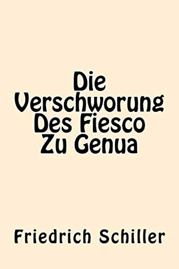 Die Verschworung Des Fiesco Zu Genua (German Edition)-..