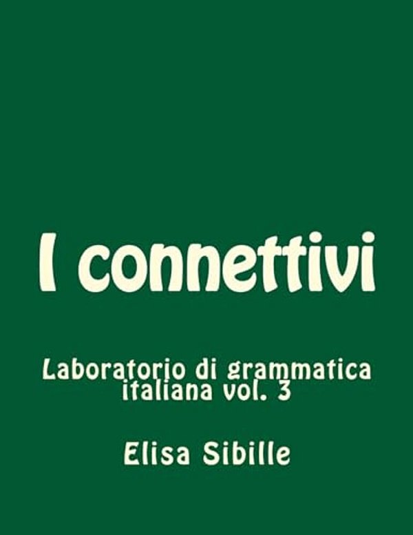Laboratorio Di Grammatica Italiana: I Connettivi-..