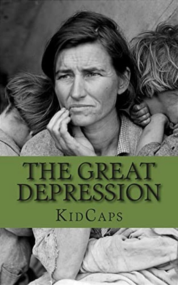 The Great Depression: A History Just For Kids-..