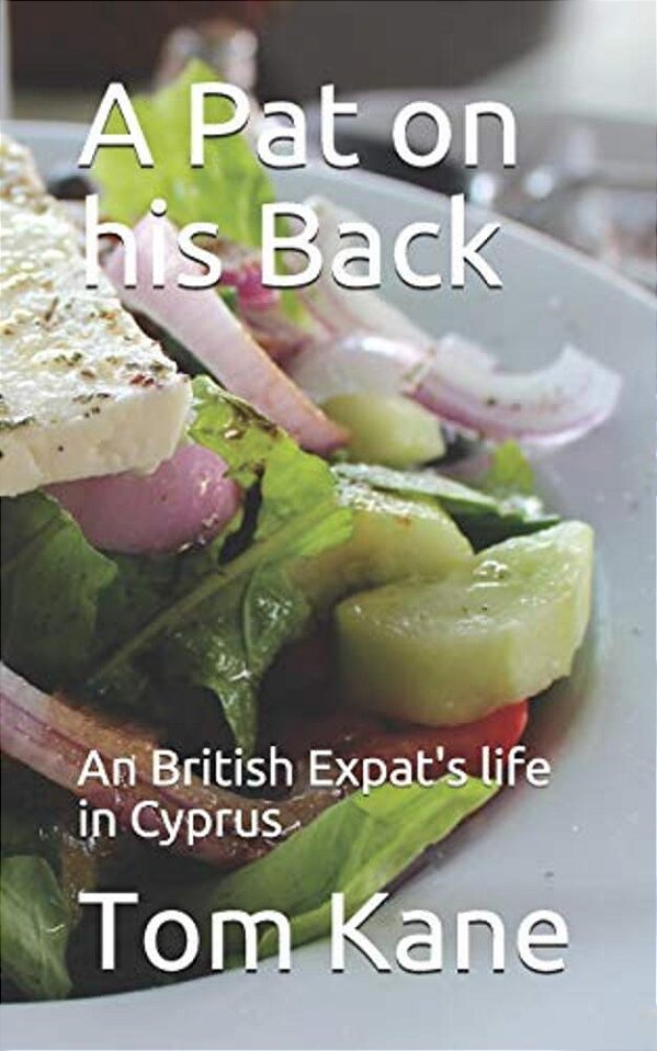 A Pat On His Back: An British Expat's Life In Cyprus-..