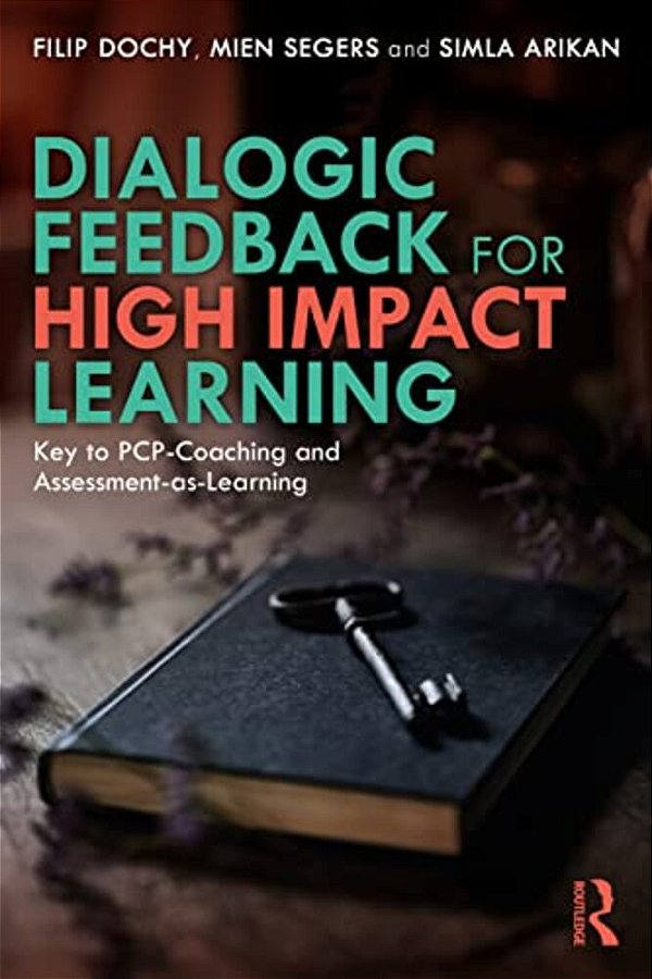 Dialogic Feedback For High Impact Learning: Key To Pcp-Coaching And Assessment-As-learning-..