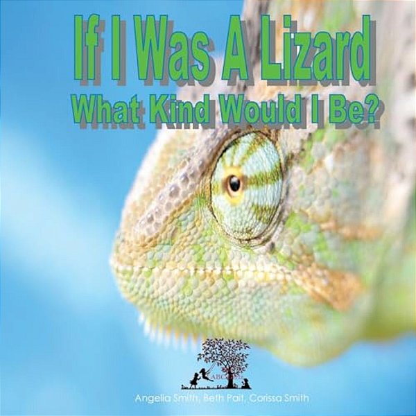 If I Was A Lizard: What Kind Would I Be-..