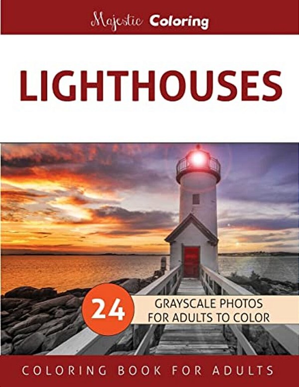 Lighthouses: Grayscale Photo Coloring Book For Adults-..