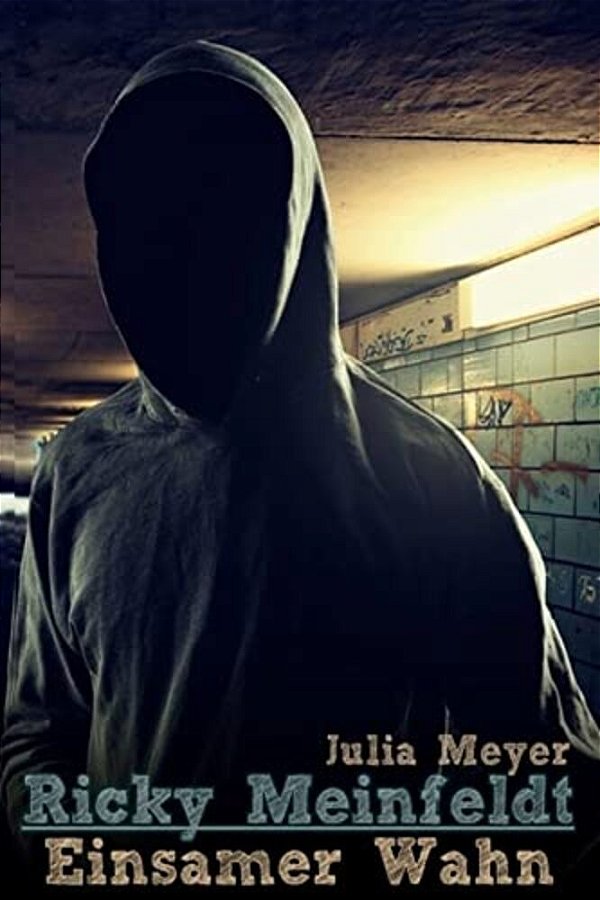 Ricky Meinfeldt: Einsamer Wahn-..