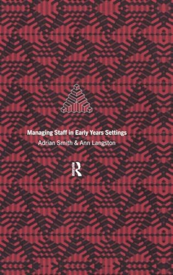 Managing Staff In Early Years Settings-..