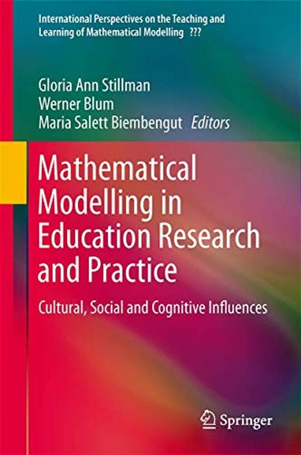Mathematical Modelling In Education Research And Practice: Cultural, Social And Cognitive Influences-..