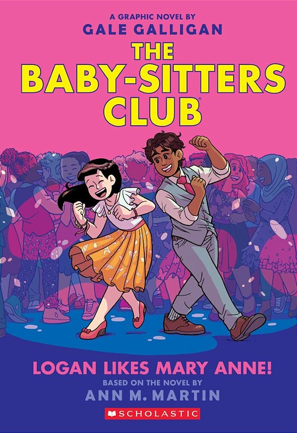 Logan Likes Mary Anne!: A Graphic Novel (The Baby-Sitters Club #8): Volume 8-..
